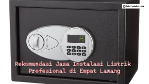 Rekomendasi Jasa Instalasi Listrik Profesional di Empat Lawang