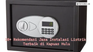 10+ Rekomendasi Jasa Instalasi Listrik Terbaik di Kapuas Hulu