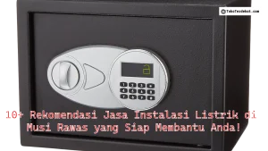 10+ Rekomendasi Jasa Instalasi Listrik di Musi Rawas yang Siap Membantu Anda!