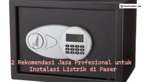 2 Rekomendasi Jasa Profesional untuk Instalasi Listrik di Paser