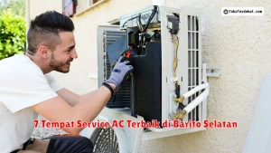 7 Tempat Service AC Terbaik di Barito Selatan