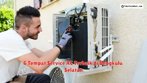 6 Tempat Service AC Terbaik di Bengkulu Selatan