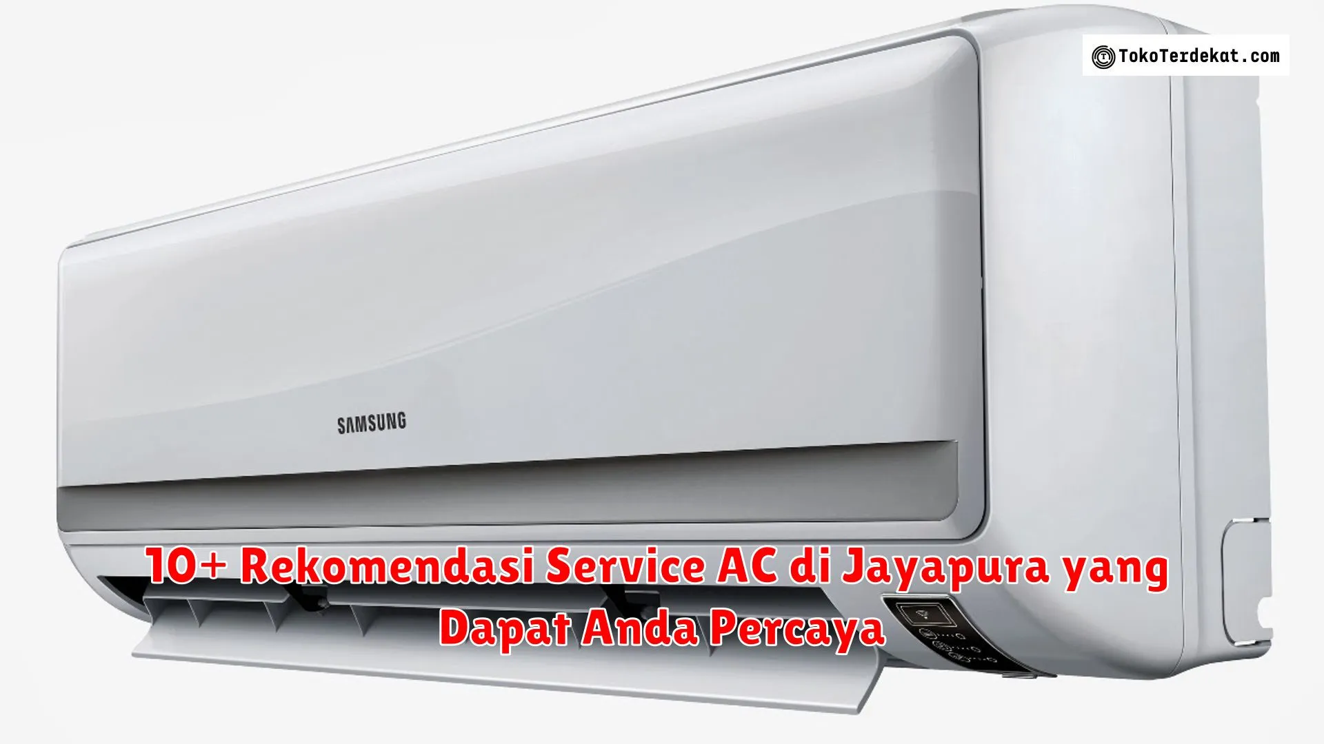 10+ Rekomendasi Service AC di Jayapura yang Dapat Anda Percaya