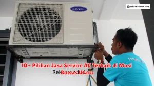 10+ Pilihan Jasa Service AC Terbaik di Musi Rawas Utara