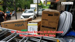 10+ Rekomendasi Service AC di Pati untuk Mengatasi Masalah AC Anda