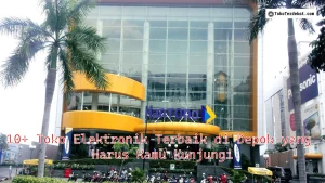 10+ Toko Elektronik Terbaik di Depok yang Harus Kamu Kunjungi