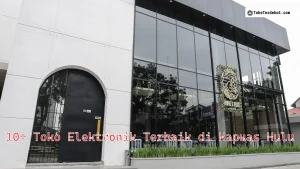 10+ Toko Elektronik Terbaik di Kapuas Hulu