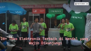 10+ Toko Elektronik Terbaik di Kendal yang Wajib Dikunjungi