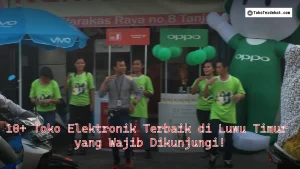 10+ Toko Elektronik Terbaik di Luwu Timur yang Wajib Dikunjungi!