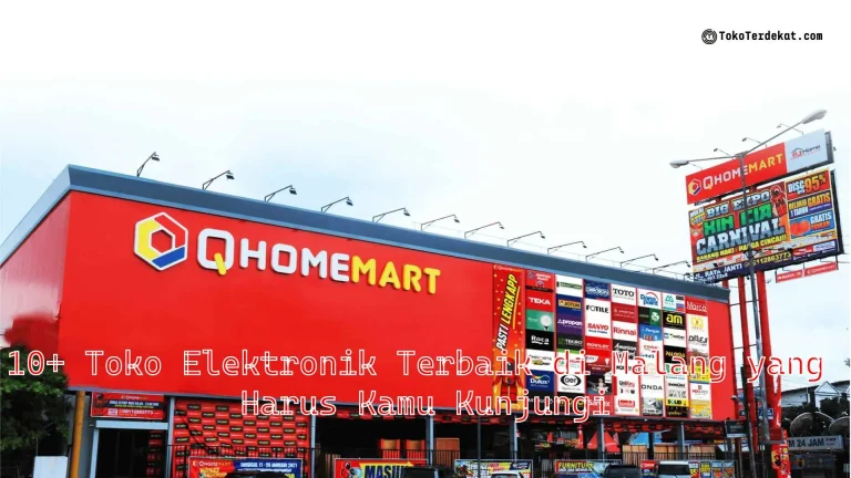 10+ Toko Elektronik Terbaik di Malang yang Harus Kamu Kunjungi