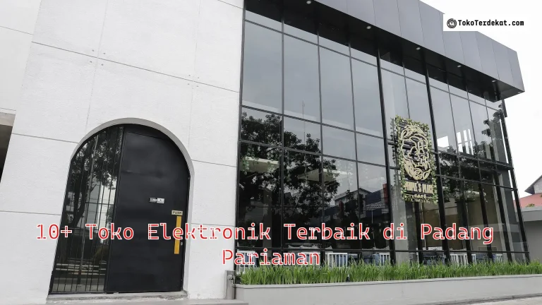 10+ Toko Elektronik Terbaik di Padang Pariaman