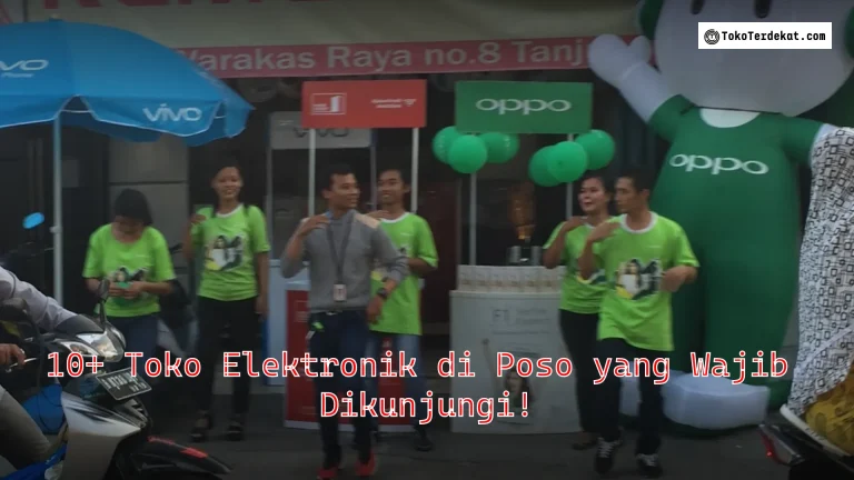 10+ Toko Elektronik di Poso yang Wajib Dikunjungi!