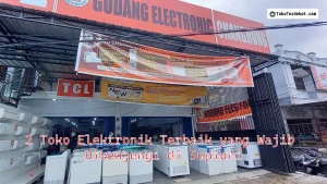 2 Toko Elektronik Terbaik yang Wajib Dikunjungi di Supiori