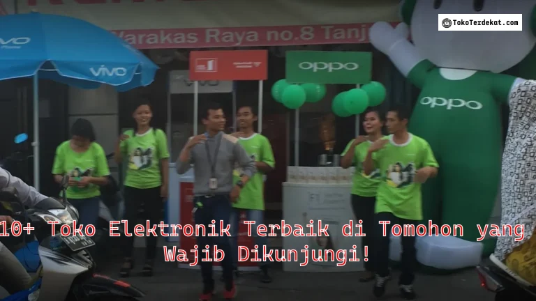 10+ Toko Elektronik Terbaik di Tomohon yang Wajib Dikunjungi!