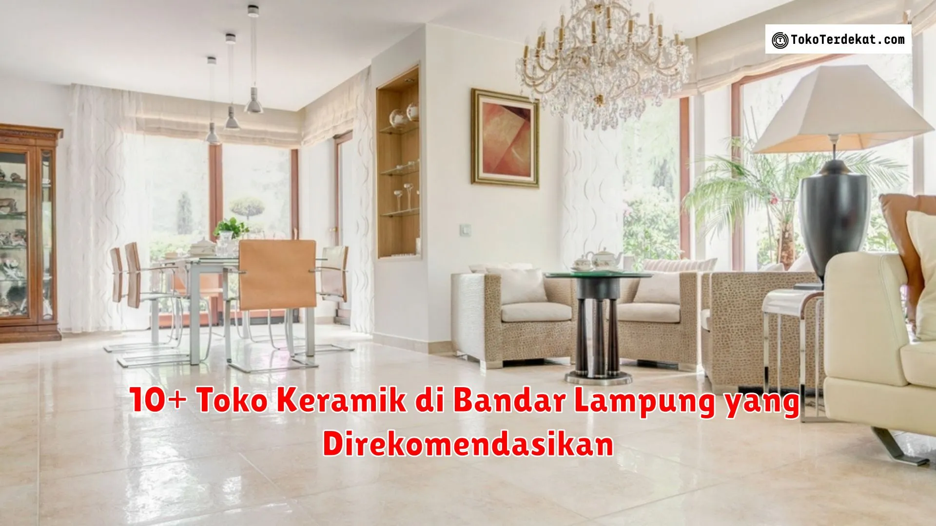 10+ Toko Keramik di Bandar Lampung yang Direkomendasikan