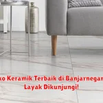 10+ Toko Keramik Terbaik di Banjarnegara yang Layak Dikunjungi!