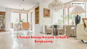 5 Tempat Belanja Keramik Terbaik di Bengkayang