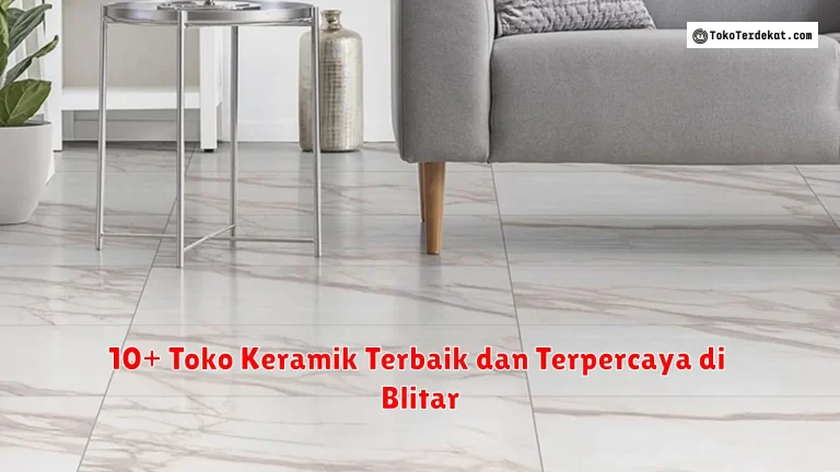 10+ Toko Keramik Terbaik dan Terpercaya di Blitar