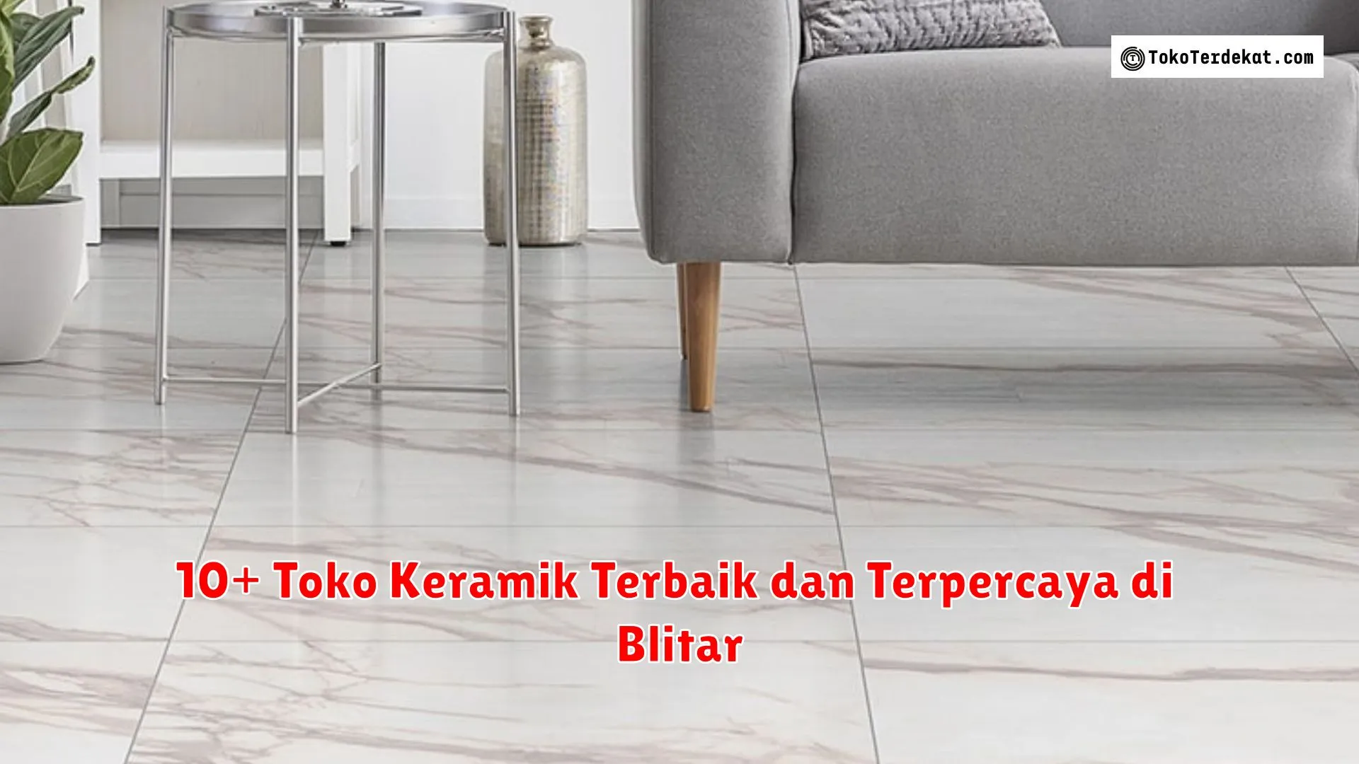 10+ Toko Keramik Terbaik dan Terpercaya di Blitar