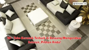 10+ Toko Keramik Terbaik di Bolaang Mongondow Selatan, Pilihan Anda!