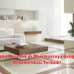 4 Toko Keramik di Dharmasraya dengan Rekomendasi Terbaik!