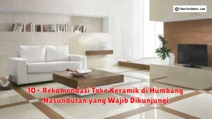 10+ Rekomendasi Toko Keramik di Humbang Hasundutan yang Wajib Dikunjungi