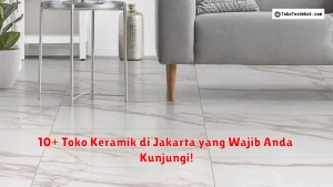 10+ Toko Keramik di Jakarta yang Wajib Anda Kunjungi!