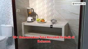 10+ Rekomendasi Toko Keramik Terbaik di Kaimana