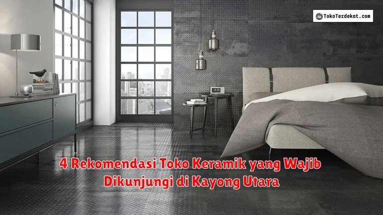 4 Rekomendasi Toko Keramik yang Wajib Dikunjungi di Kayong Utara