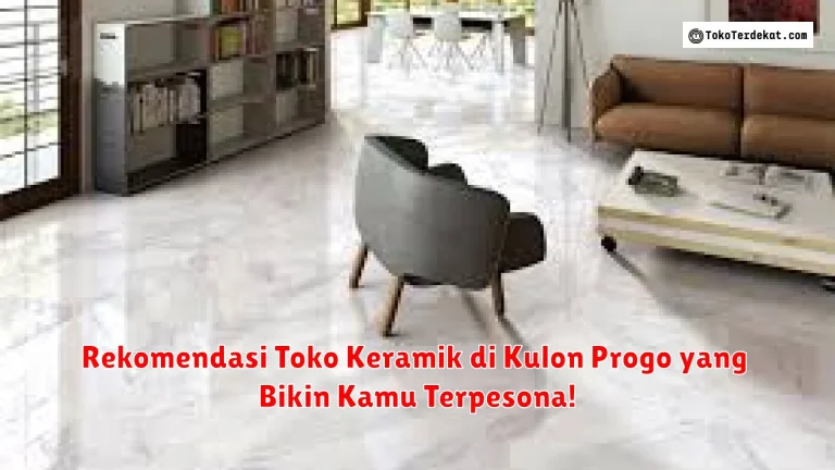 Rekomendasi Toko Keramik di Kulon Progo yang Bikin Kamu Terpesona!