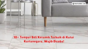 10+ Tempat Beli Keramik Terbaik di Kutai Kartanegara, Wajib Dicoba!