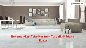 Rekomendasi Toko Keramik Terbaik di Muna Barat