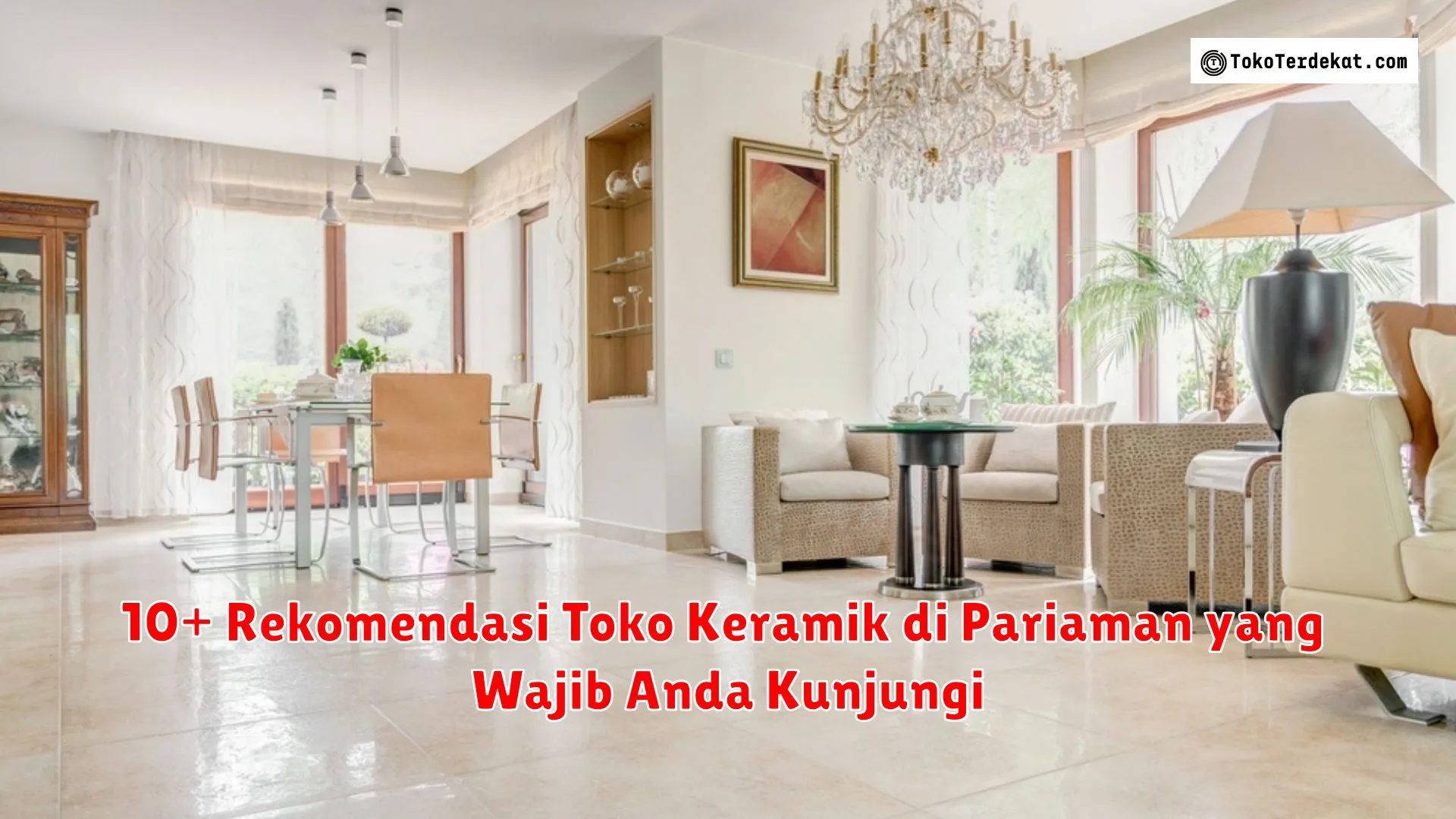 10+ Rekomendasi Toko Keramik di Pariaman yang Wajib Anda Kunjungi