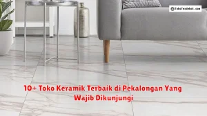 10+ Toko Keramik Terbaik di Pekalongan Yang Wajib Dikunjungi