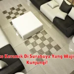 10+ Toko Keramik Di Surabaya Yang Wajib Anda Kunjungi!