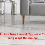 10+ Pilihan Toko Keramik Terbaik di Tuban yang Wajib Dikunjungi