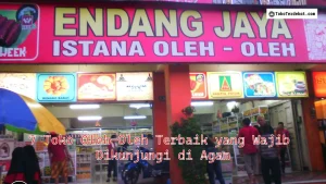 7 Toko Oleh-Oleh Terbaik yang Wajib Dikunjungi di Agam