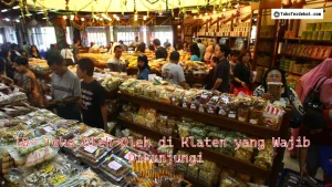 10+ Toko Oleh-Oleh di Klaten yang Wajib Dikunjungi