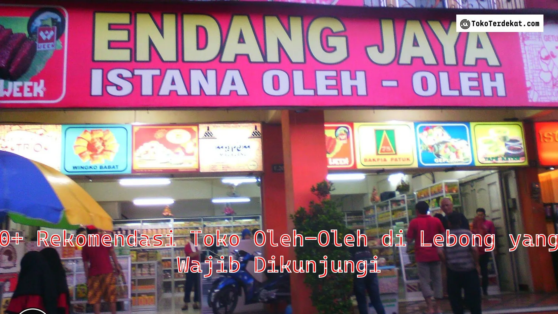 10+ Rekomendasi Toko Oleh-Oleh di Lebong yang Wajib Dikunjungi