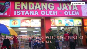 7 Toko Oleh-Oleh yang Wajib Dikunjungi di Minahasa