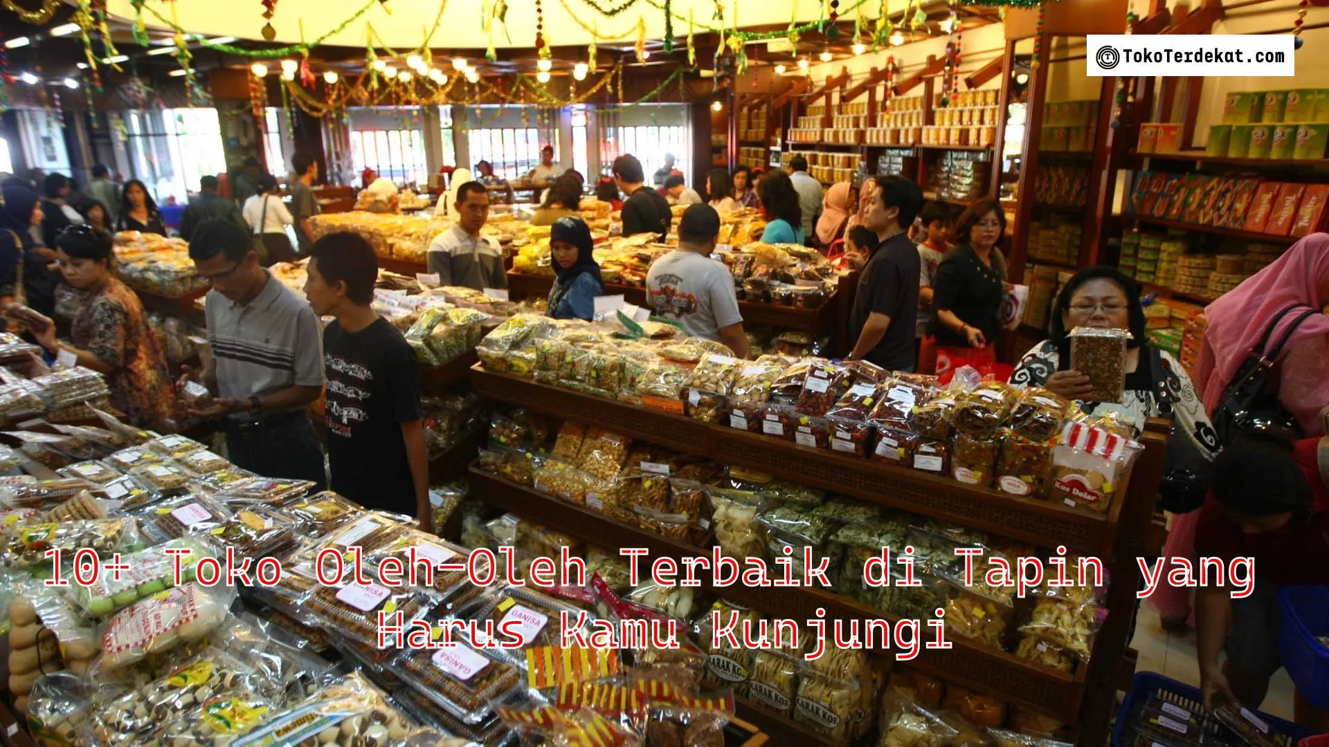 10+ Toko Oleh-Oleh Terbaik di Tapin yang Harus Kamu Kunjungi