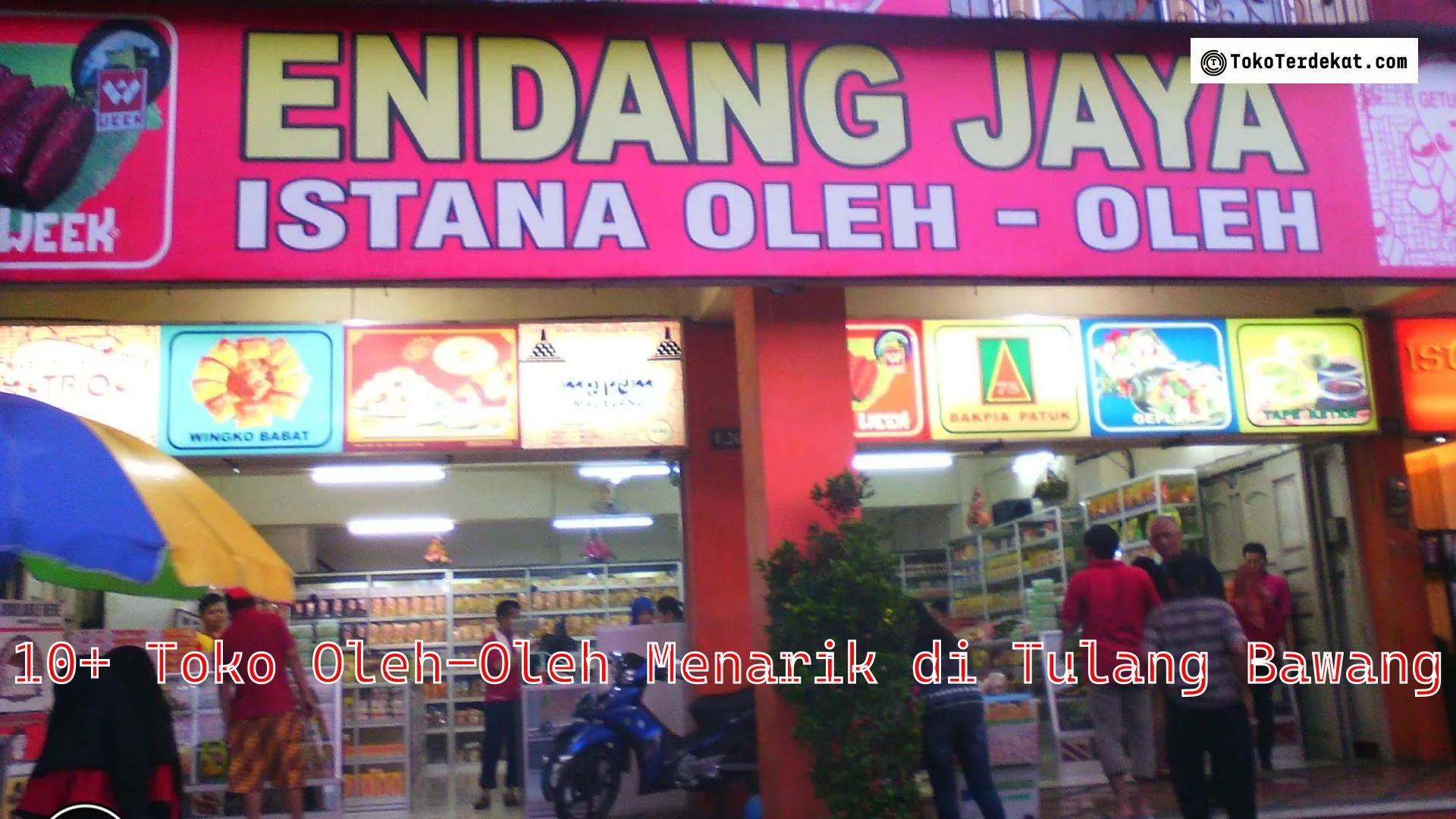 10+ Toko Oleh-Oleh Menarik di Tulang Bawang