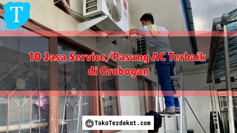 10 Jasa Service/Pasang AC Terbaik di Grobogan