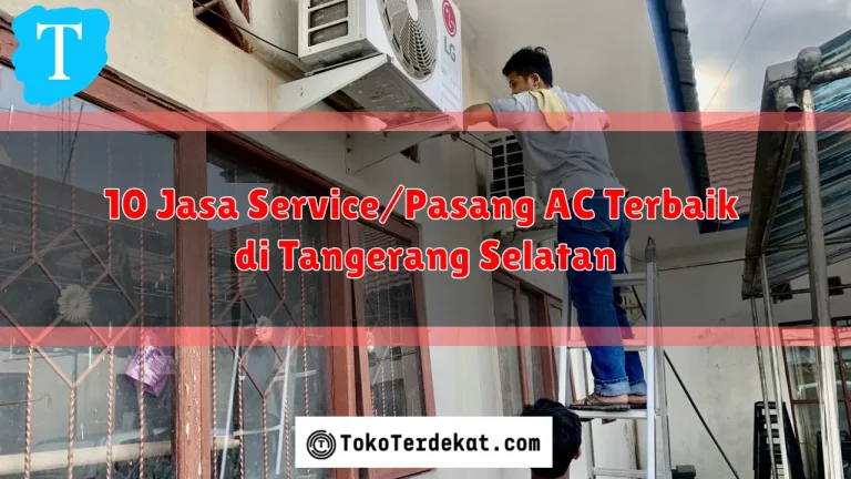 10 Jasa Service/Pasang AC Terbaik di Tangerang Selatan