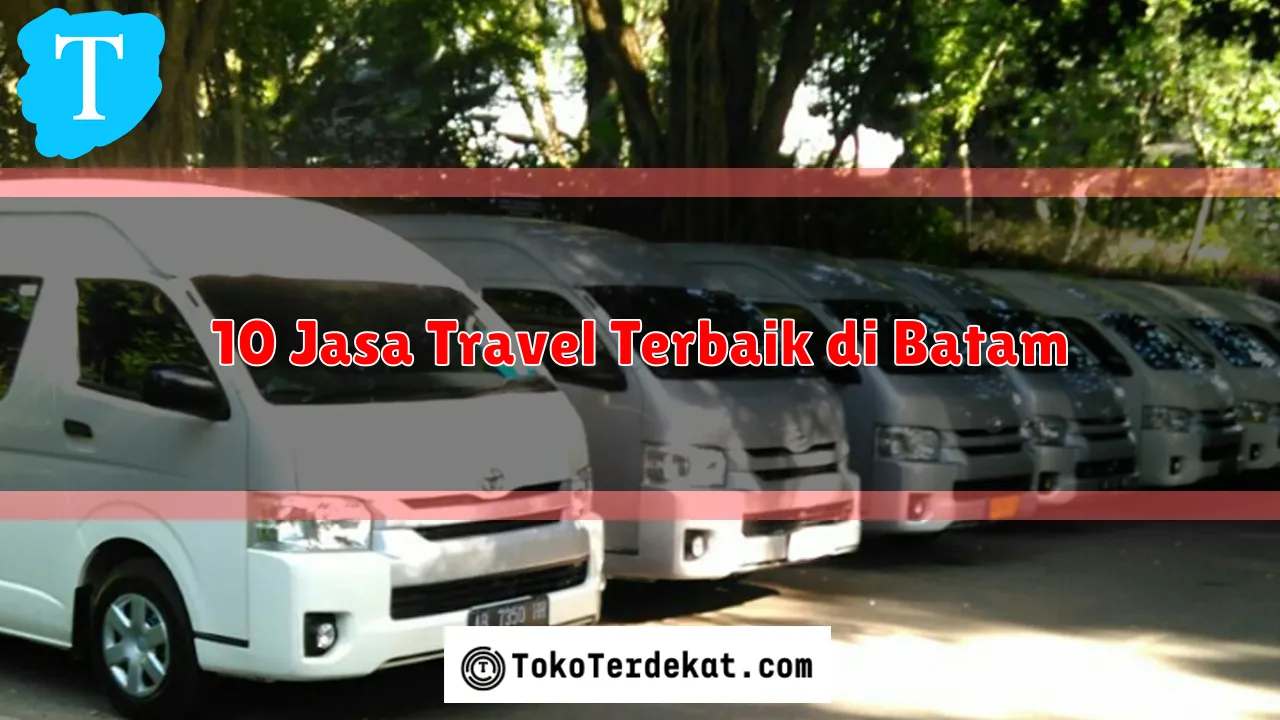 10 Jasa Travel Terbaik di Batam