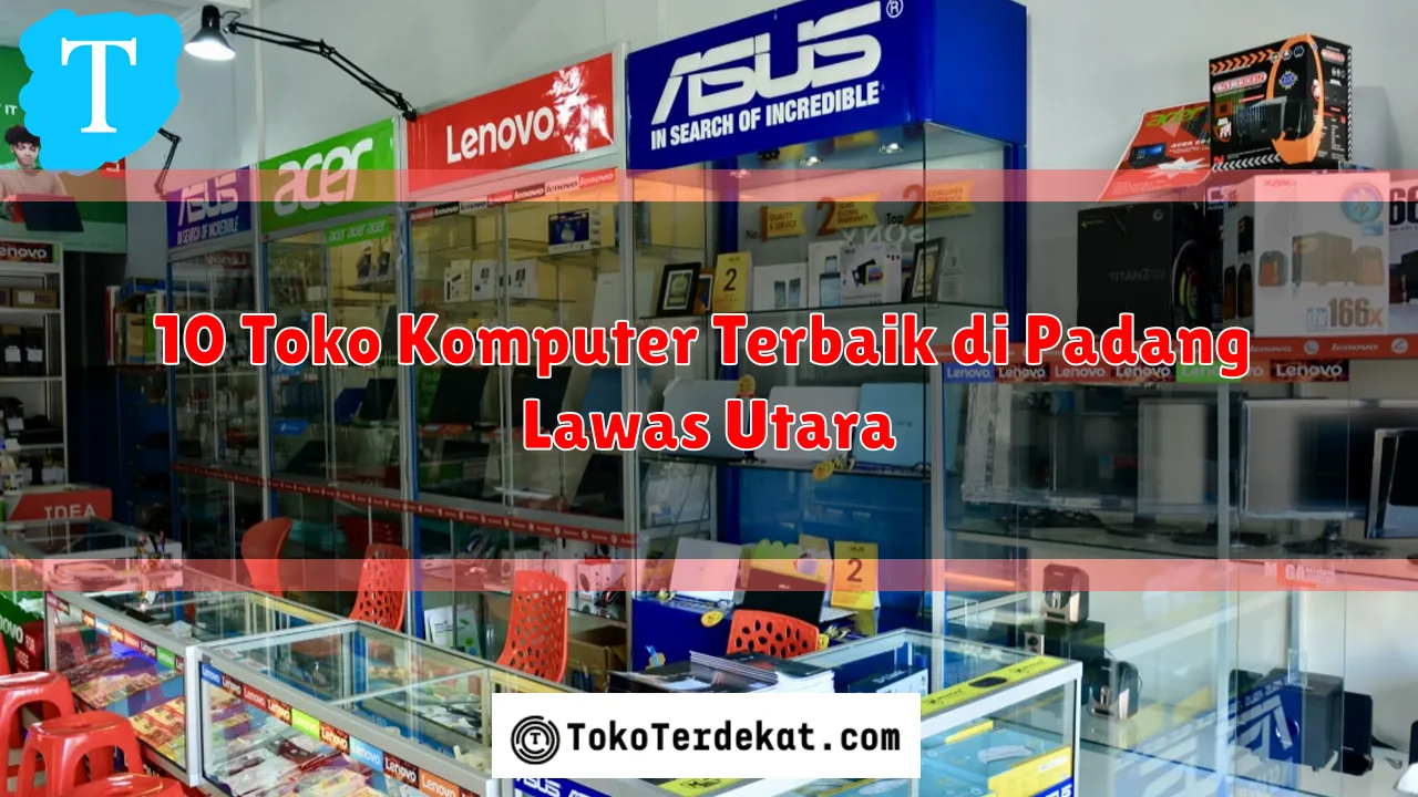 10 Toko Komputer Terbaik di Padang Lawas Utara