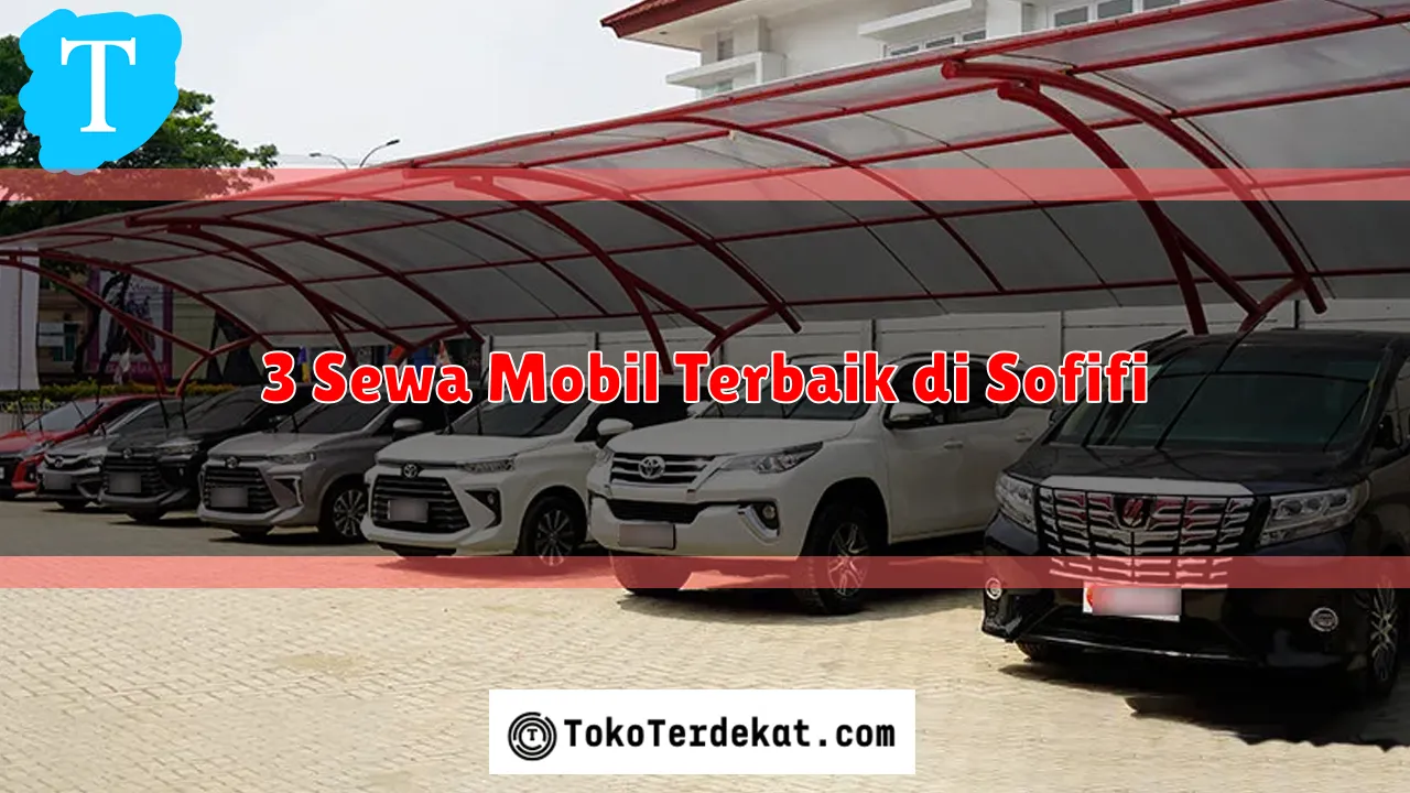 3 Sewa Mobil Terbaik di Sofifi