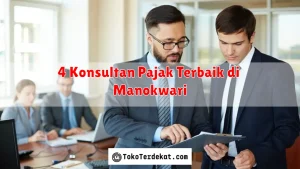 4 Konsultan Pajak Terbaik di Manokwari