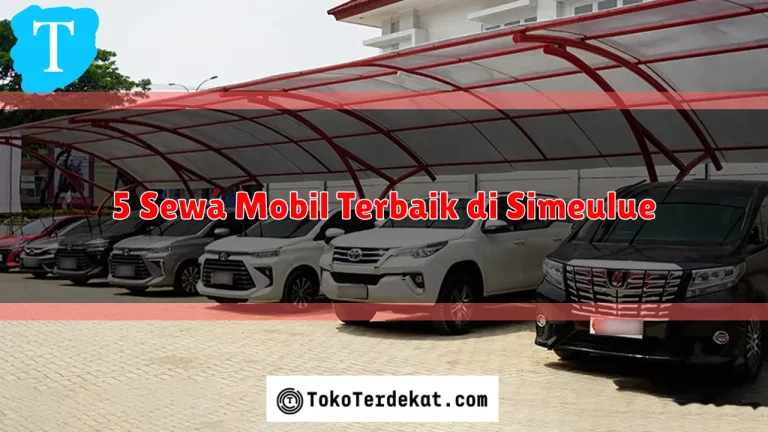 5 Sewa Mobil Terbaik di Simeulue