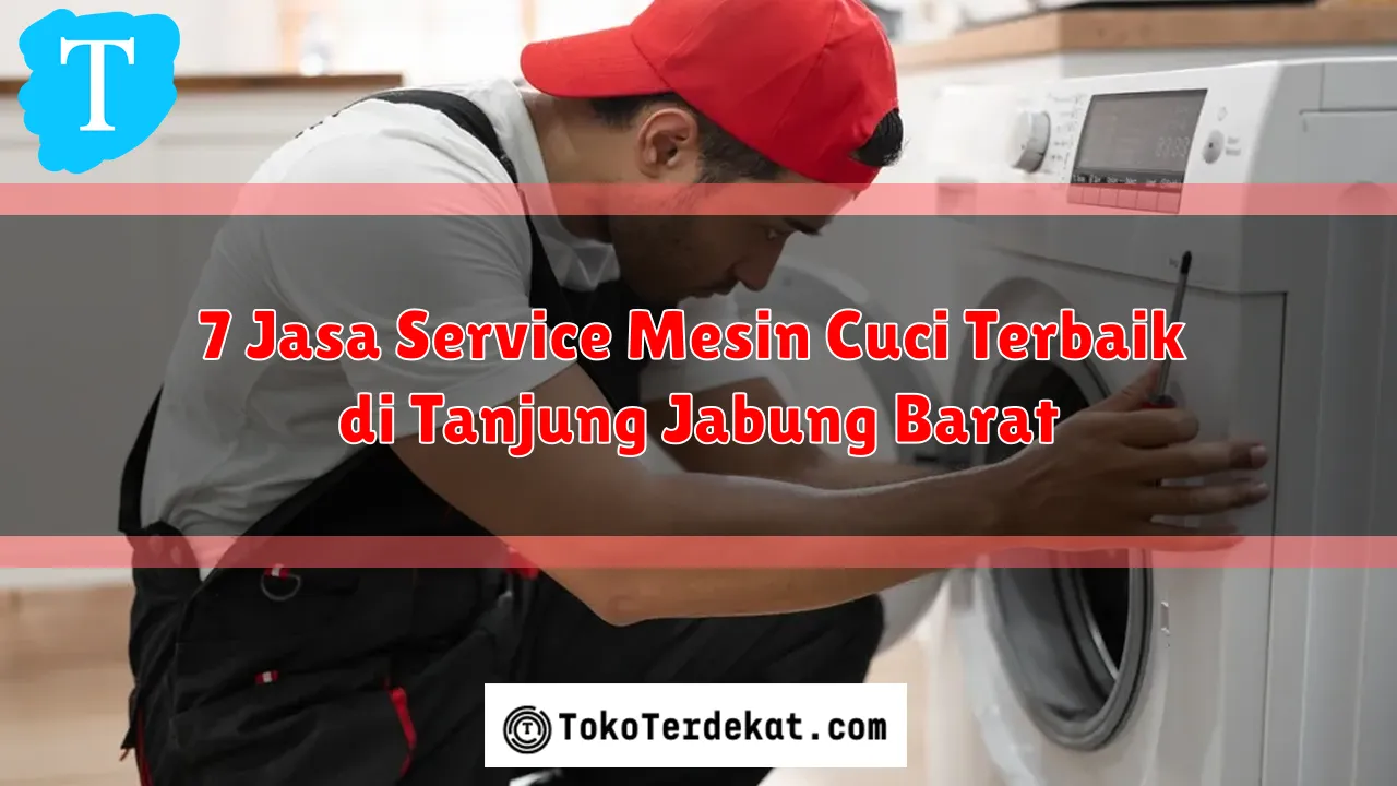 7 Jasa Service Mesin Cuci Terbaik di Tanjung Jabung Barat